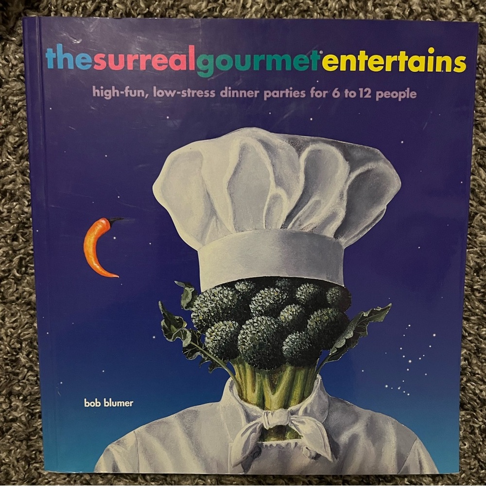 The Surreal Gourmet Entertains by Bob Blumer Cookbook, fun dinner parties